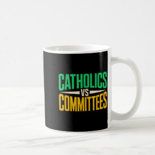 Retro Funny Trendy Sarcastic Saying Catholics Vs C Coffee Mug