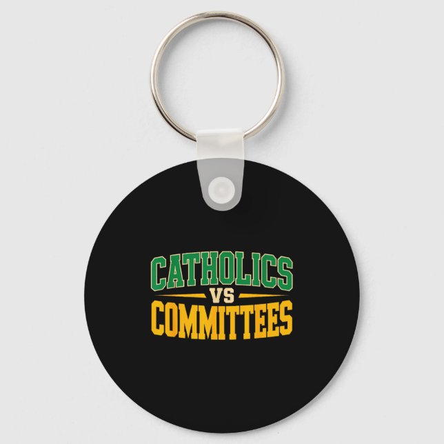 Retro Funny Trendy Sarcastic Saying Catholics Vs C Keychain (Front)