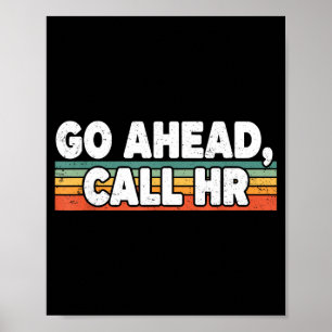 Retro Funny Work Humour for Office Staff Go Ahead Poster
