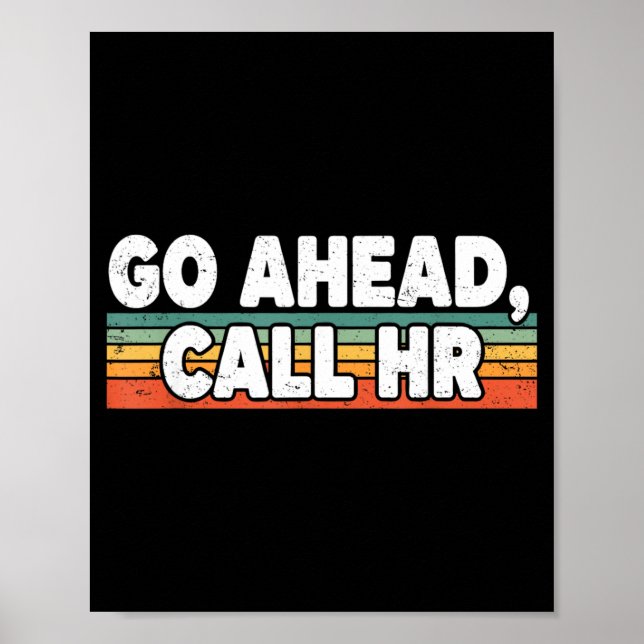 Retro Funny Work Humour for Office Staff Go Ahead Poster (Front)