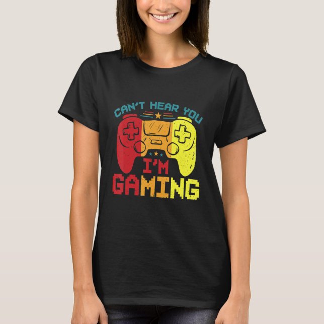Retro Gamer Headset Sorry Can't Hear You I'm Gamin T-Shirt (Front)