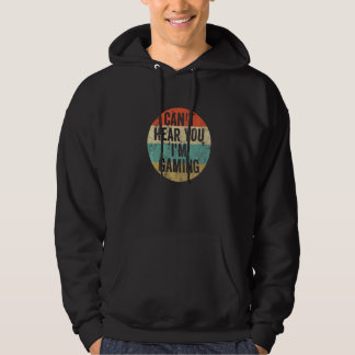 Retro Gaming Can't Hear You I'm Gaming Gamer Vinta Hoodie