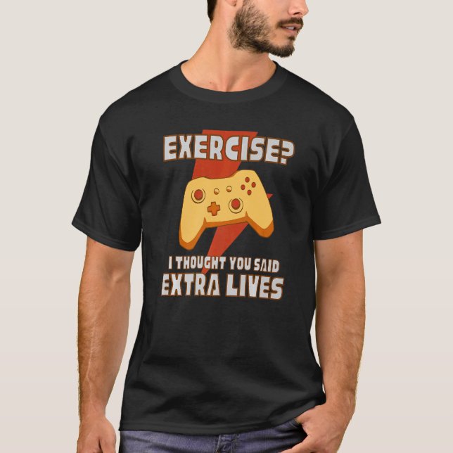 Retro gaming exercise I thought you said extra liv T-Shirt (Front)