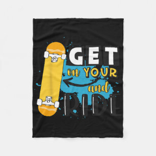 Retro Get On Your Skateboard And Ride Skateboardin Fleece Blanket