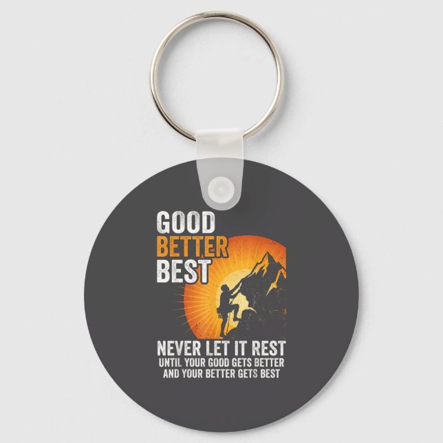 Retro Good Better Never Let It Rest Till Your Good Keychain (Front)