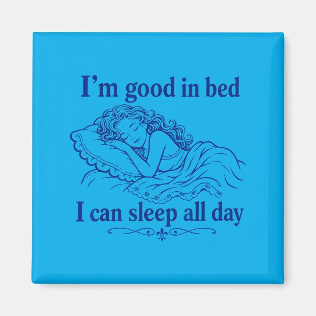 Retro Good In Bed Can Sleep Day Funny Sleep Magnet (Front)