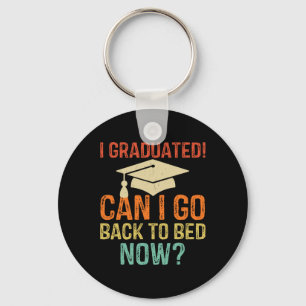 Retro Graduation Can I Go Byck To Bed Now College  Keychain