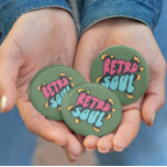 Retro Green backpacks jackets quote trend 2 Inch Round Button<br><div class="desc">Trendy retro soul quote on backpack or jacket buttons. Cute pink yellow and blue colors that give a trendy vibe for that teen going back to school</div>