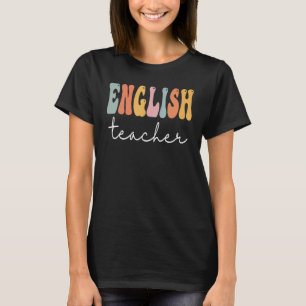 Retro Groovy English Teacher Colourful Teaching Ap T-Shirt