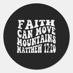Retro Groovy Faith Matthew 17 20 Faith Can Move Mo Classic Round Sticker