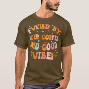 Retro Groovy Fuelled By Iced Coffee Quote Funny Au T-Shirt