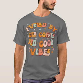 Retro Groovy Fuelled By Iced Coffee Quote Funny Au T-Shirt