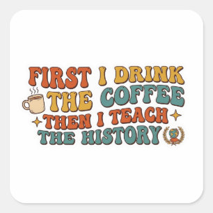 Retro Groovy funny history teachers gift Square Sticker
