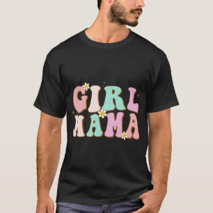 Retro Groovy Girl Mama Funny Mother'S Day For Mom  T-Shirt