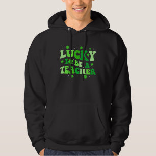 Retro Groovy Hippie Lucky To Be A Teacher St Patri Hoodie