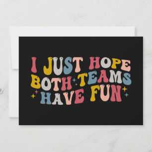 Retro Groovy I Just Hope Both Teams Have Fun  Invitation