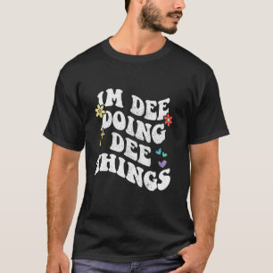 Retro Groovy Im Dee Doing Dee Things Funny Mother  T-Shirt