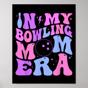 Retro Groovy In My Bowling Mom Era Funny  Poster