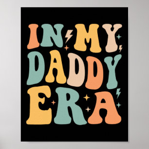 Retro Groovy In My Daddy Era Father&#; s Day Poster