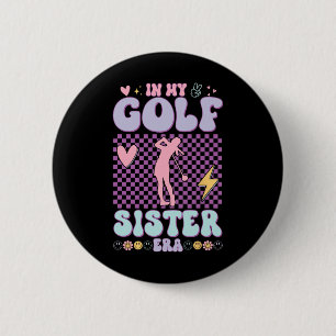 Retro Groovy In My Golf Sister Era Golf Lover  2 Inch Round Button