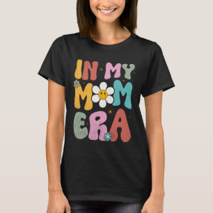 Retro Groovy In My Mom Era Floral Mother's Day  T-Shirt