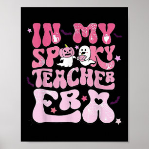 Retro Groovy In My Spooky Teacher Era Funny Hallow Poster