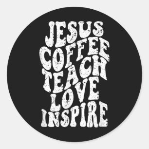 Retro Groovy Jesus Coffee Teach Love Inspire Funny Classic Round Sticker