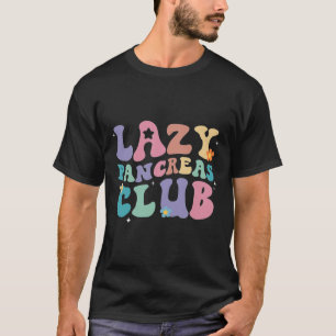 Retro Groovy Lazy Pancreas Club Type 1 Diabetes Aw T-Shirt