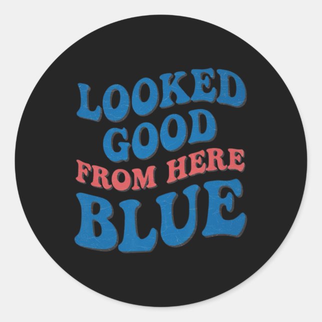Retro Groovy Looked Good From Here Blue Funny Soft Classic Round Sticker (Front)