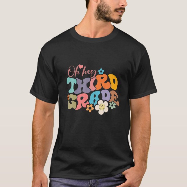 Retro Groovy Oh Hey Third Grade Teacher Kids Back T-Shirt (Front)