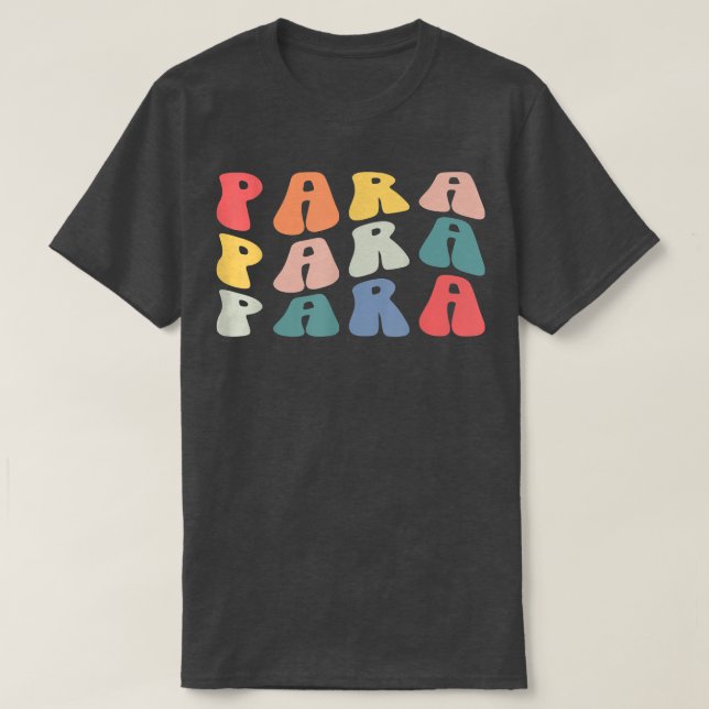 Retro Groovy Paraprofessional Student Back School  T-Shirt (Design Front)