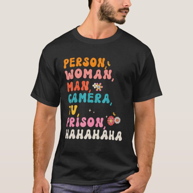 Retro Groovy Person Woman Man Camera TV Prison Hah T-Shirt (Front)