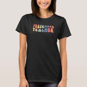 Retro Groovy Preschool Teacher Happy First Day Of  T-Shirt