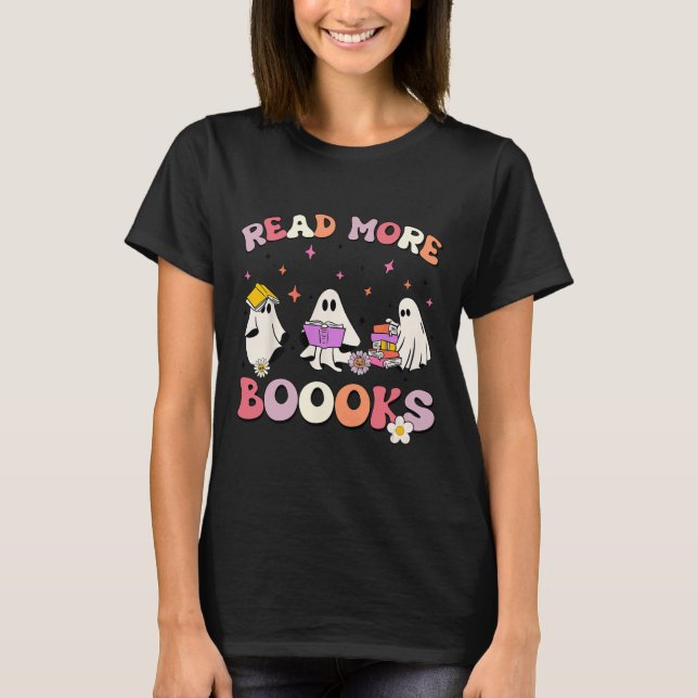 retro Groovy Read More Books Ghost Boo ghoul Fun H T-Shirt (Front)