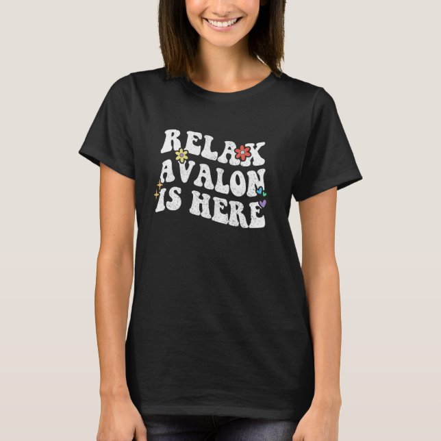 Retro Groovy Relax AVALON Is Here Funny Mother's D T-Shirt (Front)
