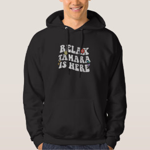 Retro Groovy Relax TAMARA Is Here Funny Mother's D Hoodie