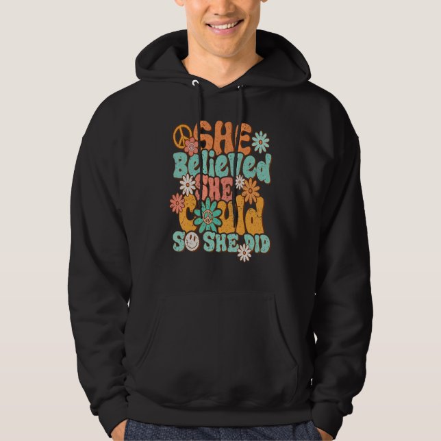 Retro Groovy She Believed She Could So That She Di Hoodie (Front)
