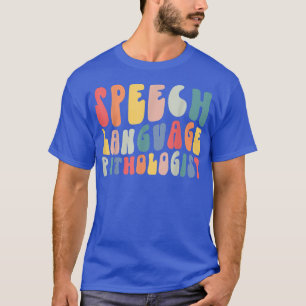 Retro Groovy Speech Language Pathologist SLP Life T-Shirt