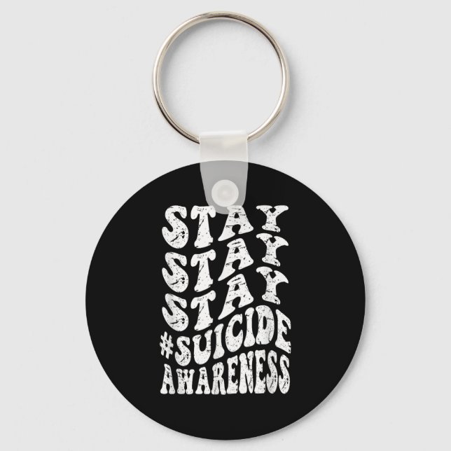 Retro Groovy Stay Stay Stay Suicide Awareness Suic Keychain (Front)