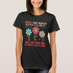 Retro Groovy Stay The World Needs You 988 Suicide  T-Shirt