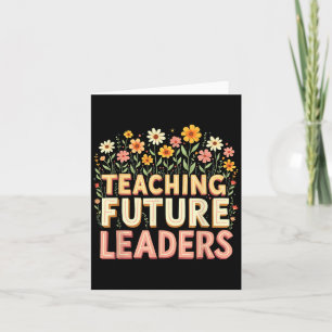 Retro Groovy Teaching Future Leaders Tees Flower P Card