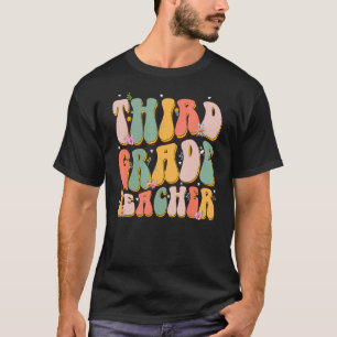 Retro Groovy Third Grade Teacher Back To School 3r T-Shirt