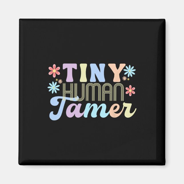 Retro Groovy Tiny Human Tamer School Apparel For T Magnet (Front)