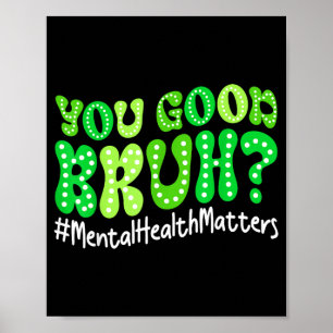Retro Groovy You Good Bruh Mental Health Awareness Poster