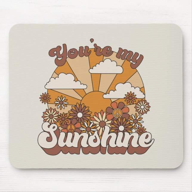Retro Groovy | You're my Sunshine Mouse Pad (Front)