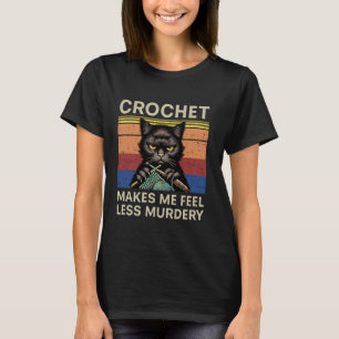 Retro Grumpy Crochet Cat Crochet Makes me feel Les T-Shirt