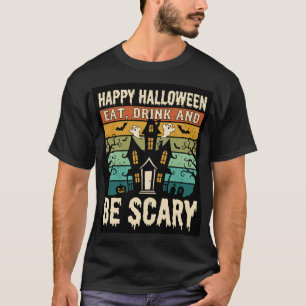 Retro Halloween Haunted House Be Scary T-Shirt