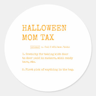 Retro Halloween Mom Tax Definition Trick Or Treat  Classic Round Sticker