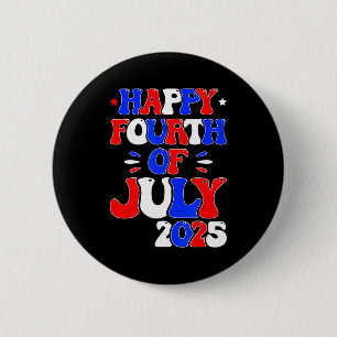 Retro happy 4th of july 2025 fourth of july for 2 inch round button