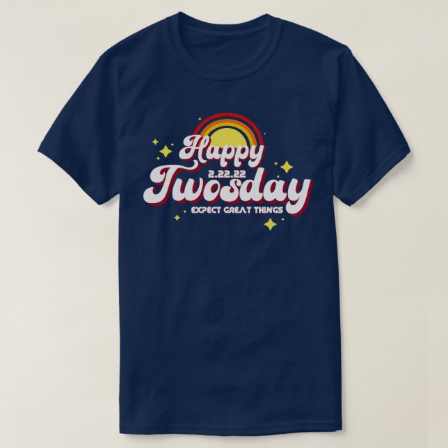 Retro Happy Twosday Expect Great Things T-Shirt (Design Front)